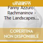 Fanny Azzuro: Rachmaninov - The Landscapes Of The Soul. 24 Preludes cd