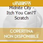 Midnite City - Itch You Can?T Scratch cd