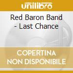 Red Baron Band - Last Chance cd