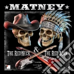 Matney - The Red Neck & The Red Man cd