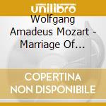 Wolfgang Amadeus Mozart - Marriage Of Figaro Ouverture / Piano COncerto No.21 cd musicale