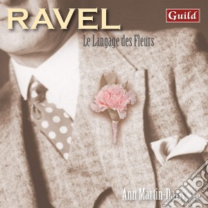 Maurice Ravel - Le Langage Des Fleurs cd musicale
