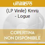 (LP Vinile) Kmru - Logue lp vinile