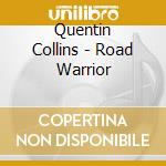 Quentin Collins - Road Warrior cd