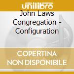 John Laws Congregation - Configuration cd