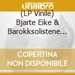 (LP Vinile) Bjarte Eike & Barokksolistene - The Playhouse Sessions - Bjarte Eik lp vinile