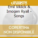 Emil Viklick & Imogen Ryall - Songs cd