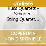 Kuss Quartett - Schubert String Quartet No. 14 Deat cd