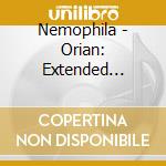 Nemophila - Orian: Extended Edition cd musicale