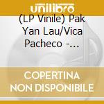 (LP Vinile) Pak Yan Lau/Vica Pacheco - Aquapelagos, Vol. 3: Pacifico vinile