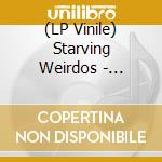 (LP Vinile) Starving Weirdos - Atheistsaregods vinile