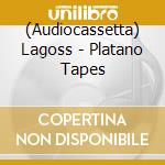 (Audiocassetta) Lagoss - Platano Tapes cd