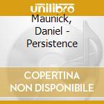 Maunick, Daniel - Persistence cd