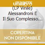 (LP Vinile) Alessandroni E Il Suo Complesso - L'ora Del Cocktail (1974) vinile