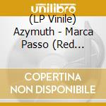 (LP Vinile) Azymuth - Marca Passo (Red Vinyl) vinile