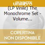 (LP Vinile) The Monochrome Set - Volume Contrast Brilliance Vol1/Vinyle Spl lp vinile