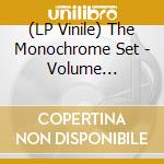 (LP Vinile) The Monochrome Set - Volume Contrast Brilliance Vol1/Vinyle Spl vinile