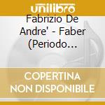 Fabrizio De Andre' - Faber (Periodo Karim)(The Singles Collection Special Edt. Restauro Analogico) cd