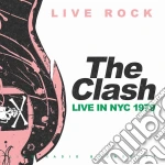 Clash (The) - Live In New York 1979 cd