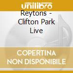 Reytons - Clifton Park Live cd