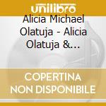 Alicia Michael Olatuja - Alicia Olatuja & Michael Olatuja-Olatuja cd