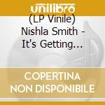 (LP Vinile) Nishla Smith - It's Getting Late You'd Better Go Home vinile