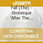 Fall (The) - Grotesque 'After The Gramme' (Live) cd
