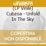 (LP Vinile) Cubzoa - Unfold In The Sky vinile