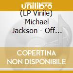 (LP Vinile) Michael Jackson - Off The Wall (Blue Marble Vinyl) vinile