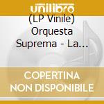 (LP Vinile) Orquesta Suprema - La Suprema vinile