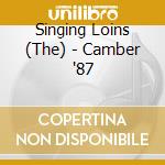 Singing Loins (The) - Camber '87 cd