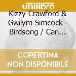 Kizzy Crawford & Gwilym Simcock - Birdsong / Can Yr Adar cd