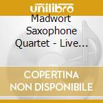 Madwort Saxophone Quartet - Live At Hundred Years Gallery cd