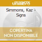 Simmons, Kaz - Signs cd