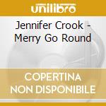 Jennifer Crook - Merry Go Round