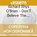 Richard Rhys O'Brien - Don'T Believe The Crystal Ball cd