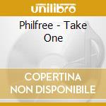 Philfree - Take One cd