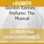 Gordon Kenney - Profumo The Musical