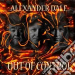 Alexander Dale - Out Of Control cd