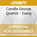 Camilla George Quartet - Isang cd musicale di Camilla George Quartet