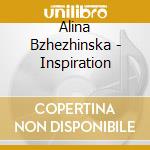 Alina Bzhezhinska - Inspiration