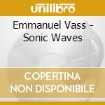 Emmanuel Vass - Sonic Waves cd