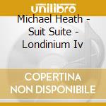 Michael Heath - Suit Suite - Londinium Iv