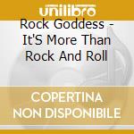 Rock Goddess - It'S More Than Rock And Roll cd