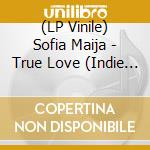 (LP Vinile) Sofia Maija - True Love (Indie Exclusive Red Vinyl) vinile