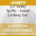 (LP Vinile) Sp:Mc - Inside Looking Out vinile