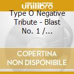 Type O Negative Tribute - Blast No. 1 / Various (Deluxe) cd