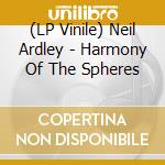 (LP Vinile) Neil Ardley - Harmony Of The Spheres vinile