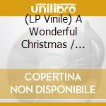 (LP Vinile) A Wonderful Christmas / Various vinile