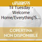 Til Tuesday - Welcome Home/Everything'S Different Now cd